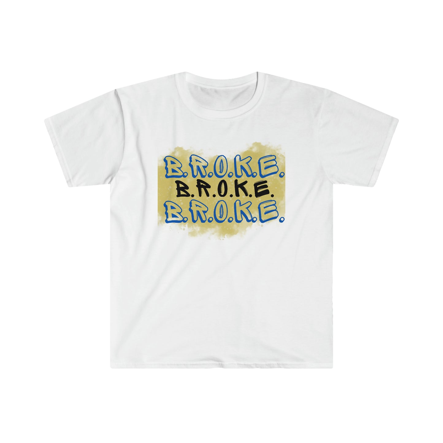 BROKE Softstyle T-ShirT