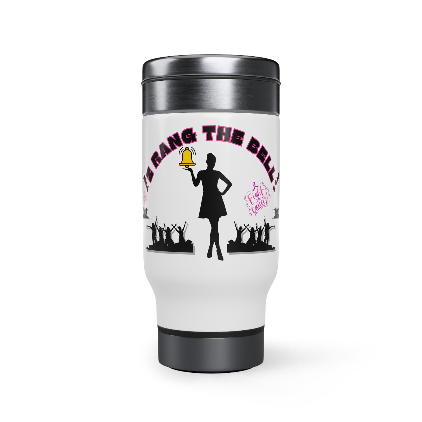 I Rang the Bell Stainless Steel Travel Mug with Handle, 14oz