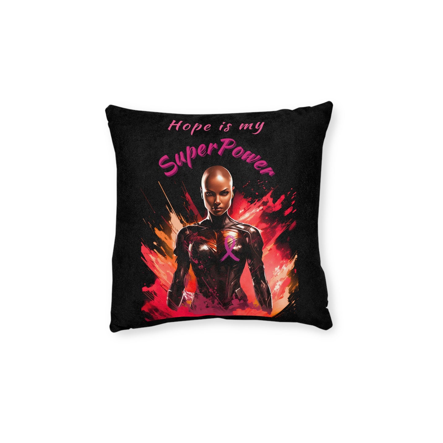 Hope is my Superpower Square Pillow - Pink Back