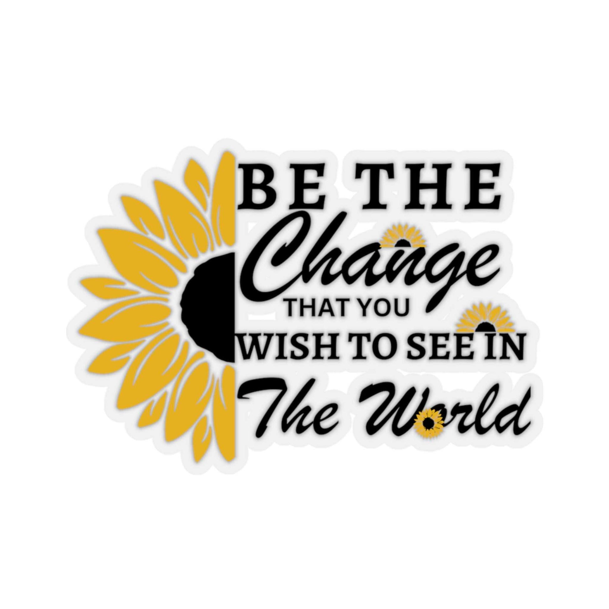 Be the Change Kiss-Cut Stickers Decals & Stickers Paper products Good Vibes Daily Lab 2