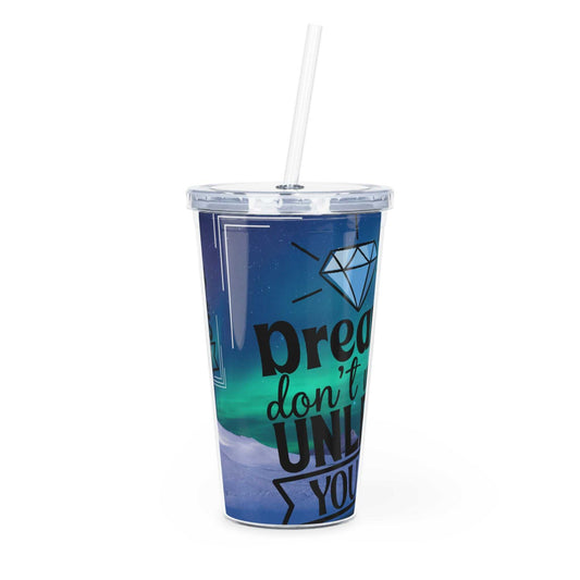Dreams Don't Work Plastic 20 oz Tumbler with Straw Tumblers Mug Good Vibes Daily Lab 15