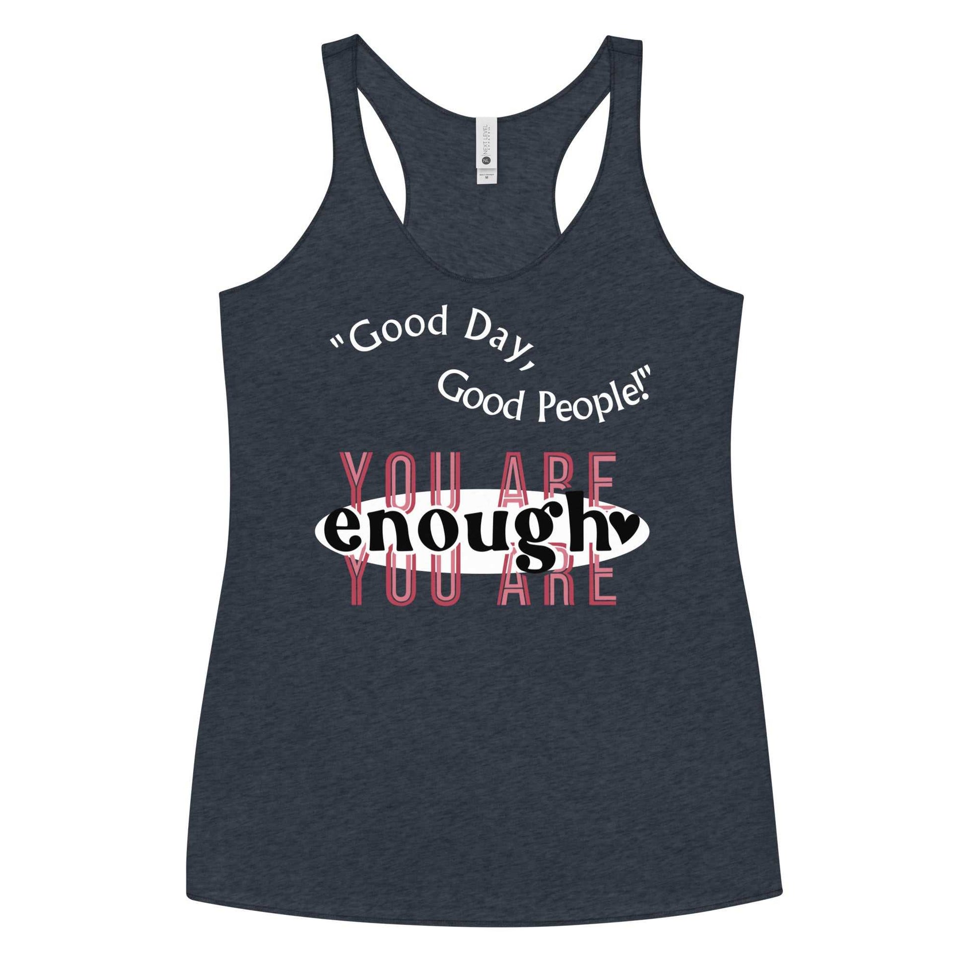 Women's You Are Enough Racerback Tank T-shirts and Tanks Tank Top Good Vibes Daily Lab 23